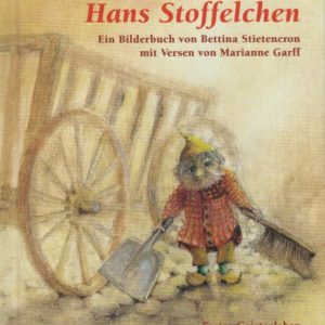 Hans Stoffelchen / Bettina Stietencron/Marianne Garff